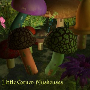   Little Corner: Mushouses [exc]